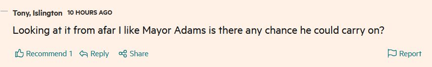 FT comment: "Looking at it from afar I like Mayor Adams is there any chance he could carry on?"