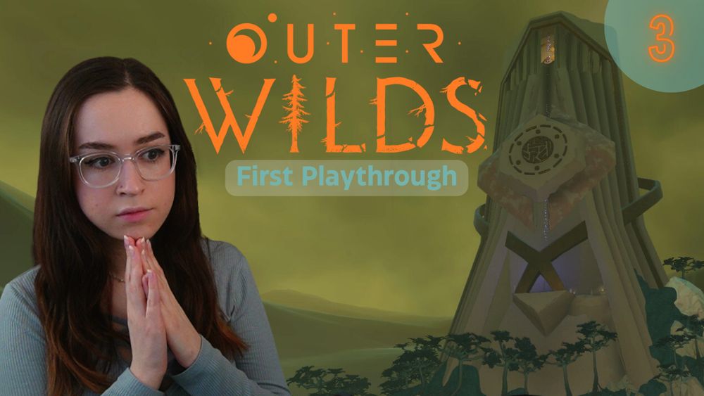 This is a picture of a YouTube thumbnail

The Outer Wilds logo is in the top center with the words “First Playthrough” beneath it in blue

A picture of me is on the left side of the thumbnail. I have glasses and dark brown hair and am looking confusedly towards the center of the screen

The background is a screenshot of the game. The sky is green and a tan colored tower can be seen.

A number 3 is in the upper right hand of the image, signifying the episode. 