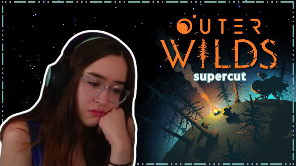 Thumbnail for a youtube video
The background is the promotional image for Outer Wilds
The orange Outer Wilds logo is in the top right with the word “supercut” under it 
An image of me crying is on the left hand side 
A light blue border is around the thumbnail