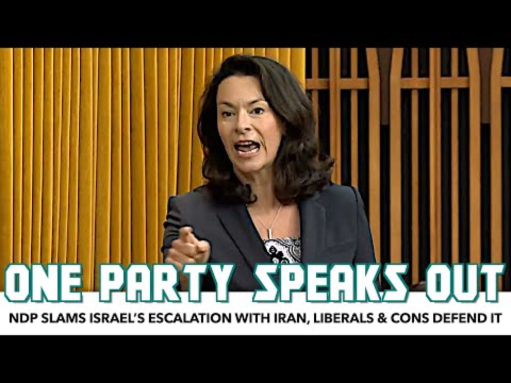 NDP Condemns Israel’s Escalation With Iran While Liberals & Conservatives Apply Clown Makeup