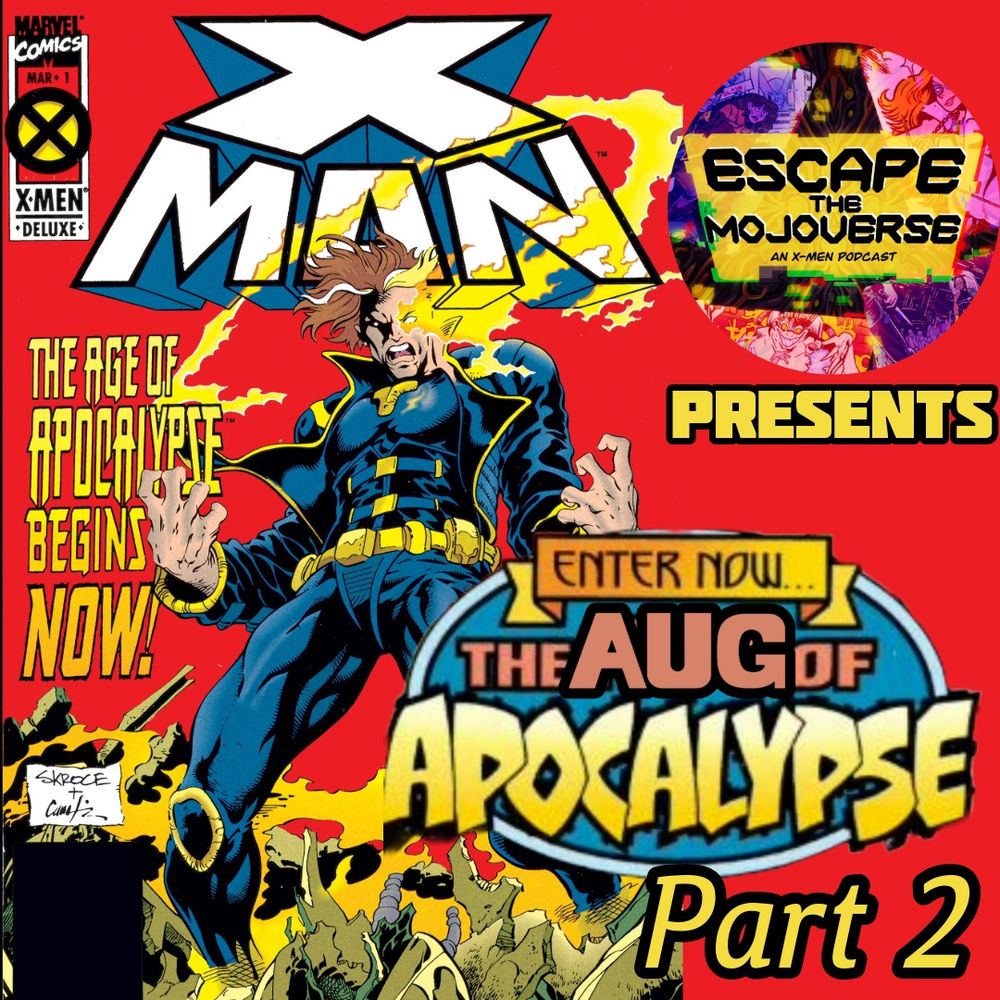 The cover of Escape the Mojoverse’s Aug of Apocalypse part 2 X-Man issue #1 - X-Universe 1