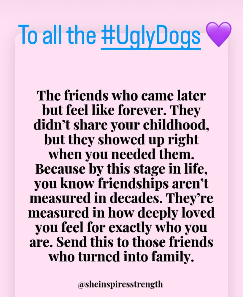 The friends who came later but feel like forever. They didn’t share your childhood but showed up right when you needed them. Because by this stage in life you know friendships aren’t measured in decades. They’re measured in how deeply loved you feel for exactly who you are. Send this to those friends who turned into family. @sheinspiresstrength 