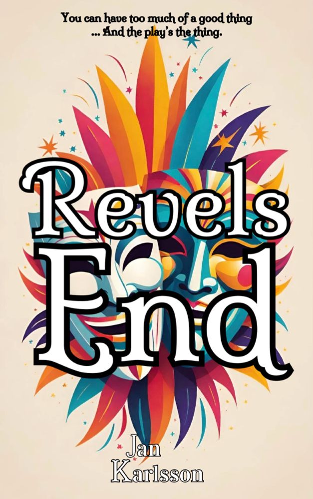 Cover for ‘Revels End’, a story very much in the vein of Terry Pratchett’s Discworld.