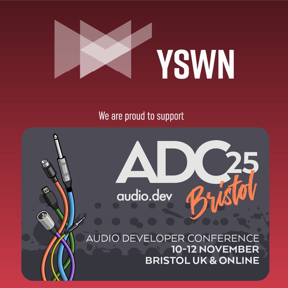 Graphic featuring the YSWN logo and an illustration of various types of audio cables, plus text saying: We are proud to support ADC25 audio.dev Bristol, Audio Developer Conference, 10-12 November, Bristol UK & online.