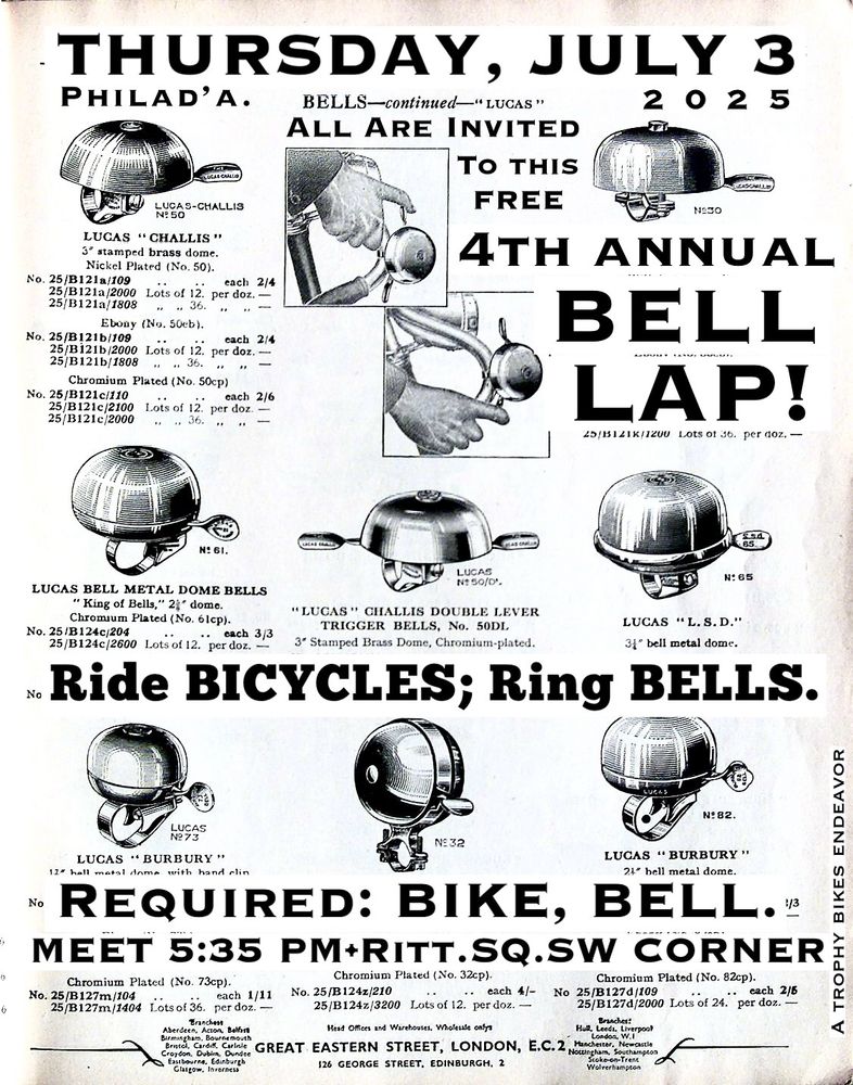 On JULY 3rd, arrive at 5:35 PM  at SW RITT SQ, PHL, with: BIKE. BELL. We shall ride around, ringing our bicycle bells at unplanned intervals and end up at a nice bar somewhere. 