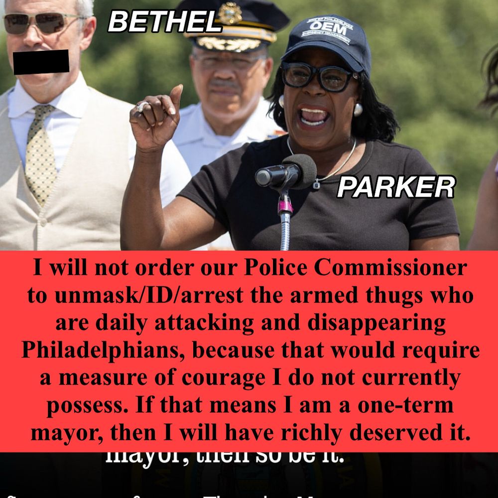 MAYOR PARKER NEEDS to order the PPD to protect Philadelphians from masked, kidnapping thugs.