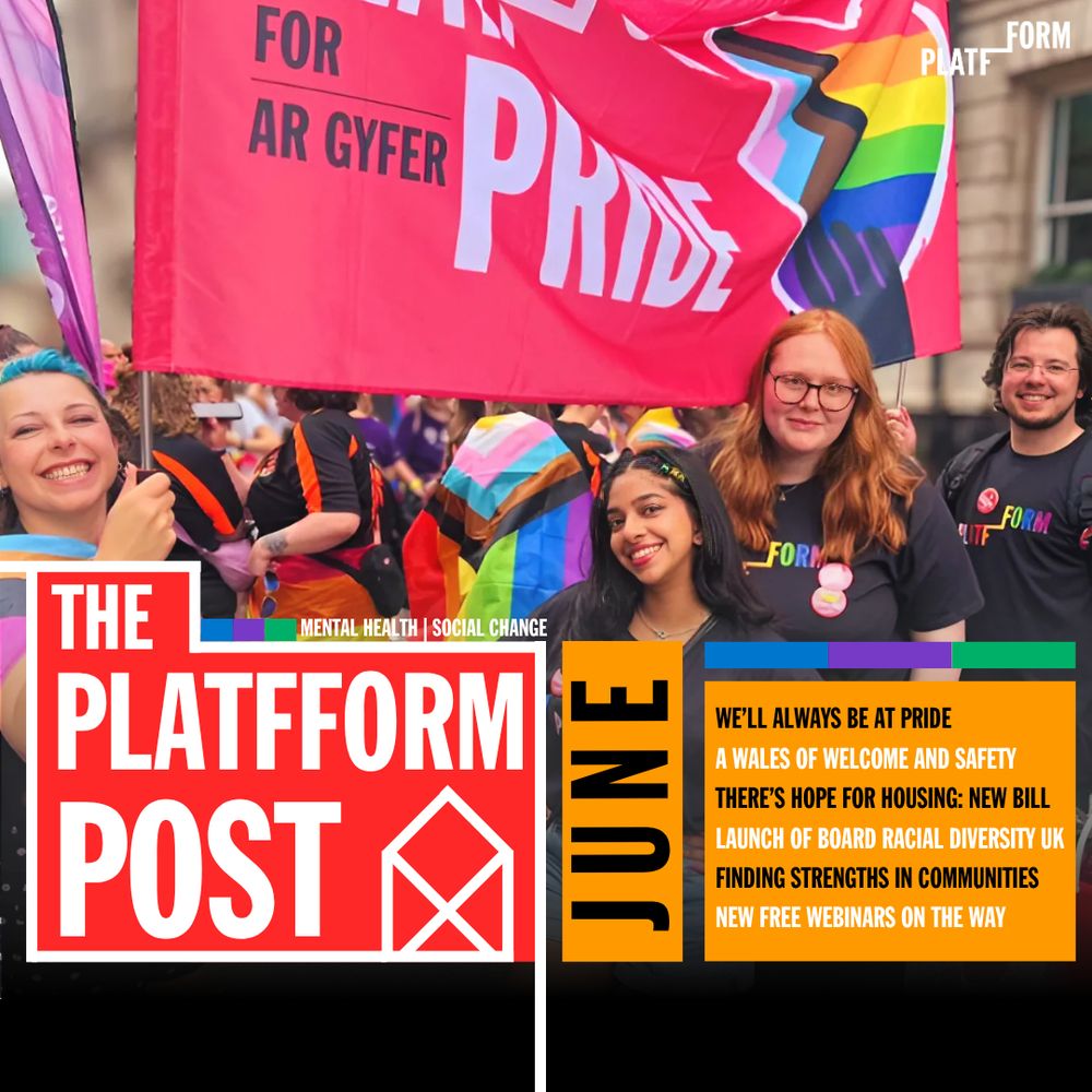 Image shows a group of smiling people standing beneath a Pride banner. Text on image reads: "The Platfform Post, June. We'll always be at pride, a Wales of welcome and safety, there's hope for housing: new bill, launch of Board Racial Diversity UK, finding strengths in communities, new free webinars on the way."