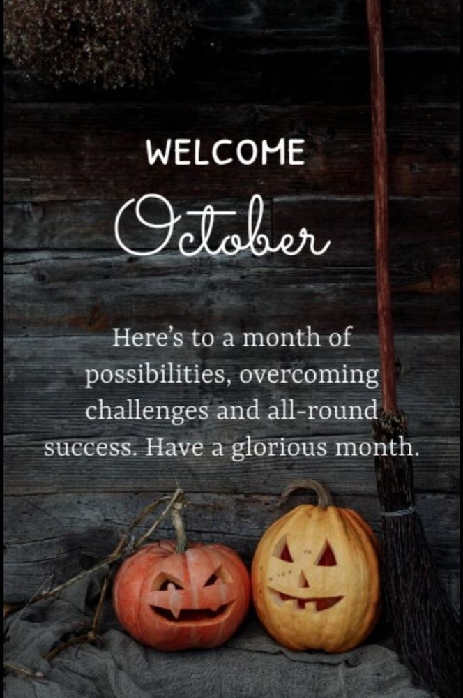 WELCOME

October

Here's to a month of possibilities, overcoming challenges and all-round success. Have a glorious month.
