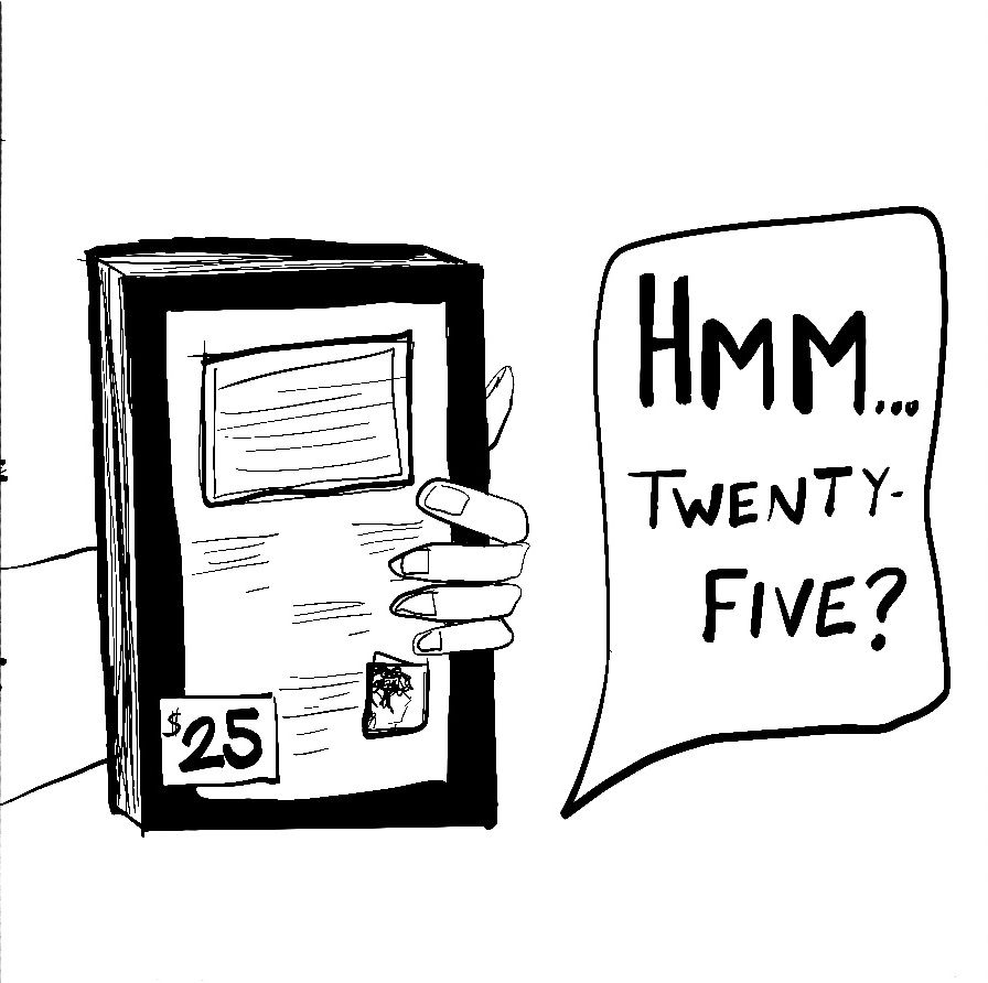she turns the book around to look at price tag "hmm... twenty-five?"