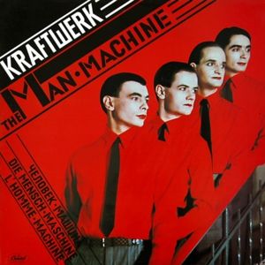 Die Mensch-Maschine (the Man-Machine) by Kraftwerk