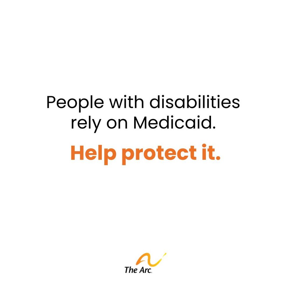 White background with black and orange text that says, "People with disabilities rely on Medicaid. Help protect it."