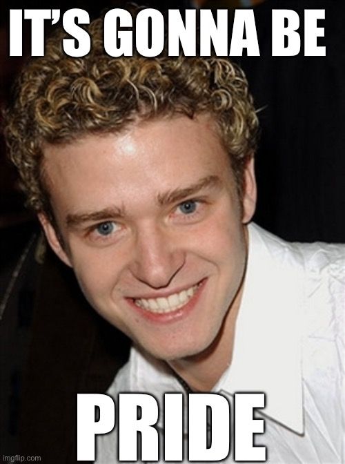 Meme of Justin Timberlake saying "it's gonna be May" but instead of saying May he says Pride