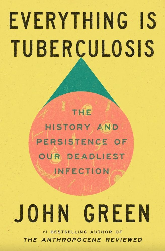 Cover of John Green's "Everything Is Tuberculosis." 