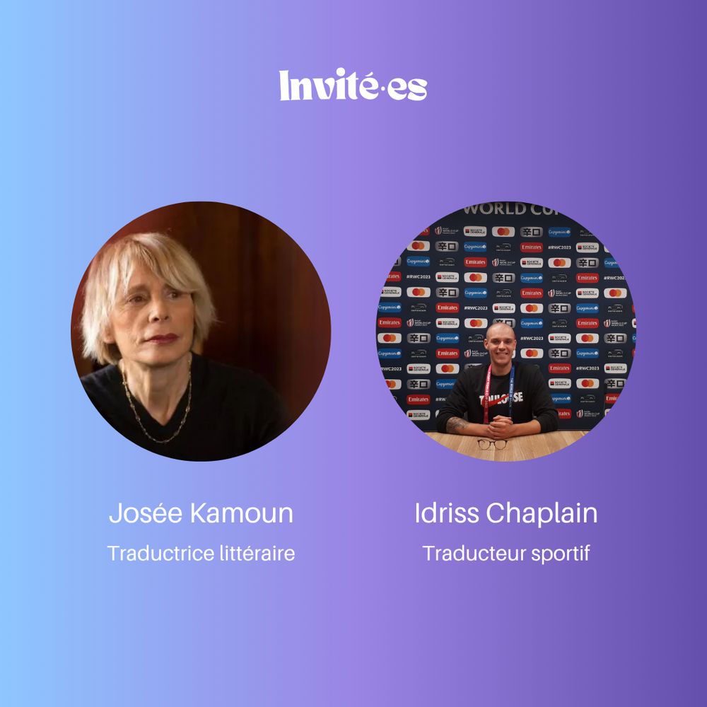 Invité·es
Josée Kamoun, traductrice littéraire et Idriss Chaplain, traducteur sportif