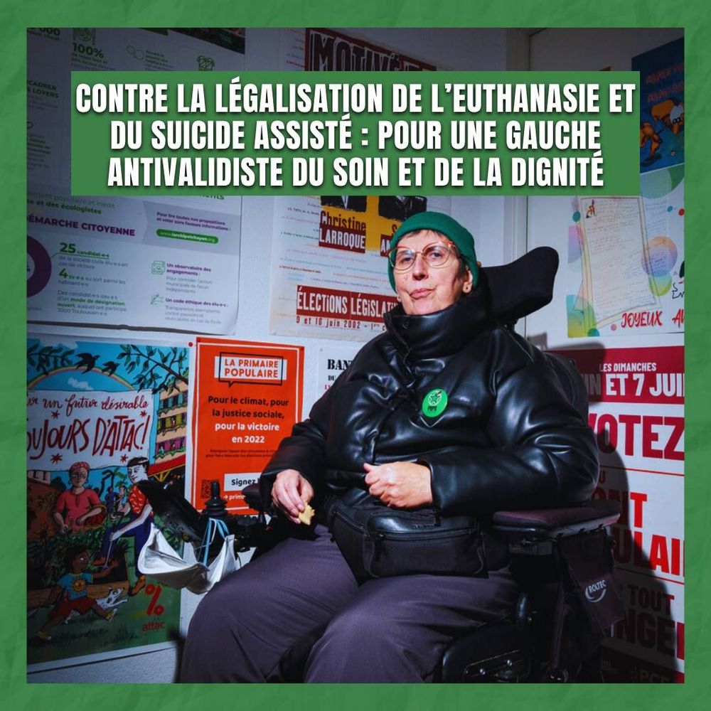 Contre la légalisation de l’euthanasie et du suicide assisté : pour une gauche antivalidiste du soin et de la dignité