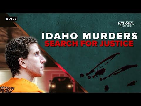 Idaho Murders: Search for Justice as Bryan Kohberger prepares to go on trial