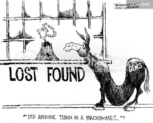 A cartoon depicting a donkey (democrats) with a large slump in its back, at a lost and found window looking to see if anyone turned in a backbone.
