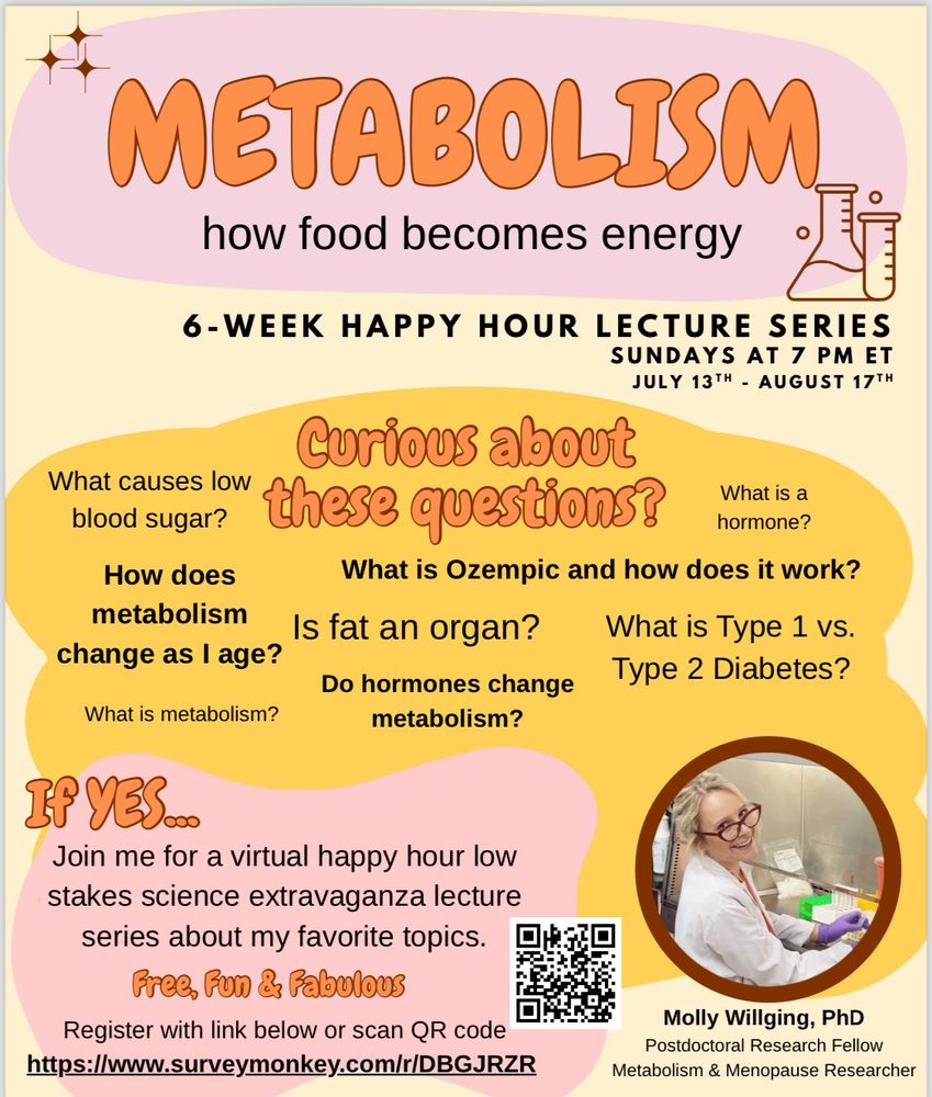 Image of a flyer about a Metabolism happy hour lecture series. Topics of lecture series include type 1 diabetes, type 2 diabetes, hormones, Ozempic, fat and metabolism. Occurs Sundays 7 pm eastern time, July 13th to August 17th. Register at surveymonkey.com/r/DBGJRZR