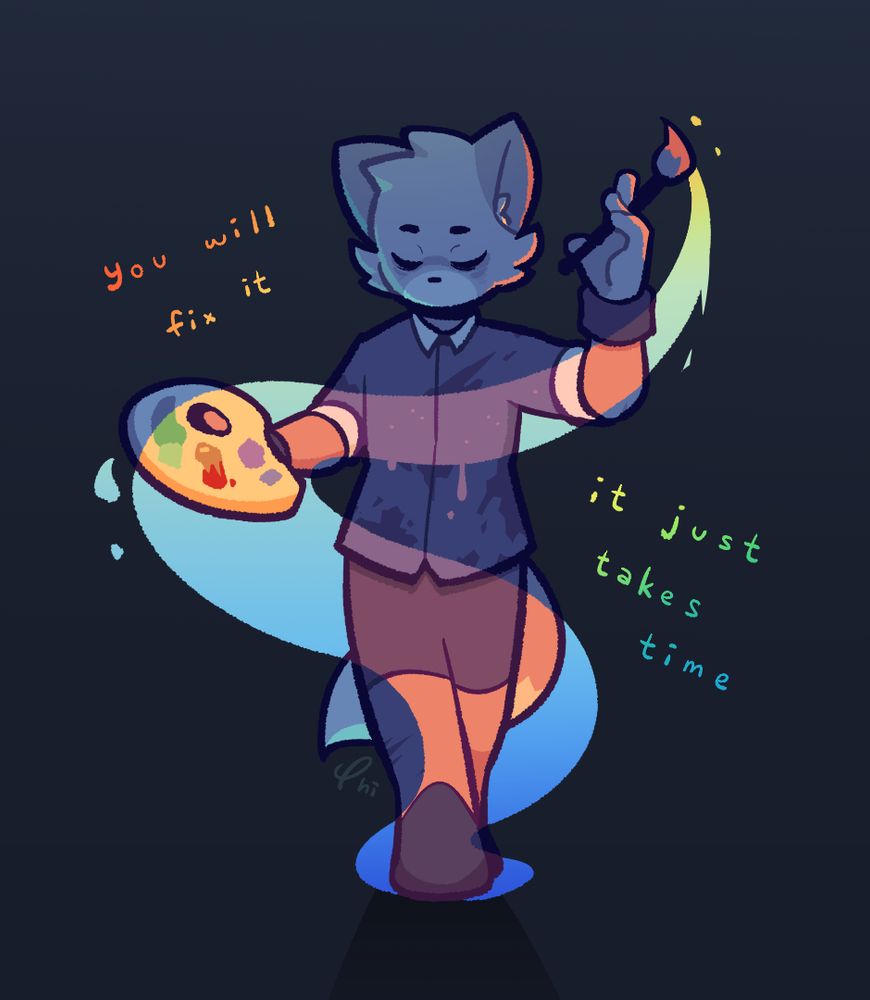 an illustration of a fox standing in a colorless void, holding a paintbrush and a palette. their body is desaturated and muddy, except for parts where they have painted over themselves, which are bright and colorful. text in the background reads: "you will fix it. it just takes time"