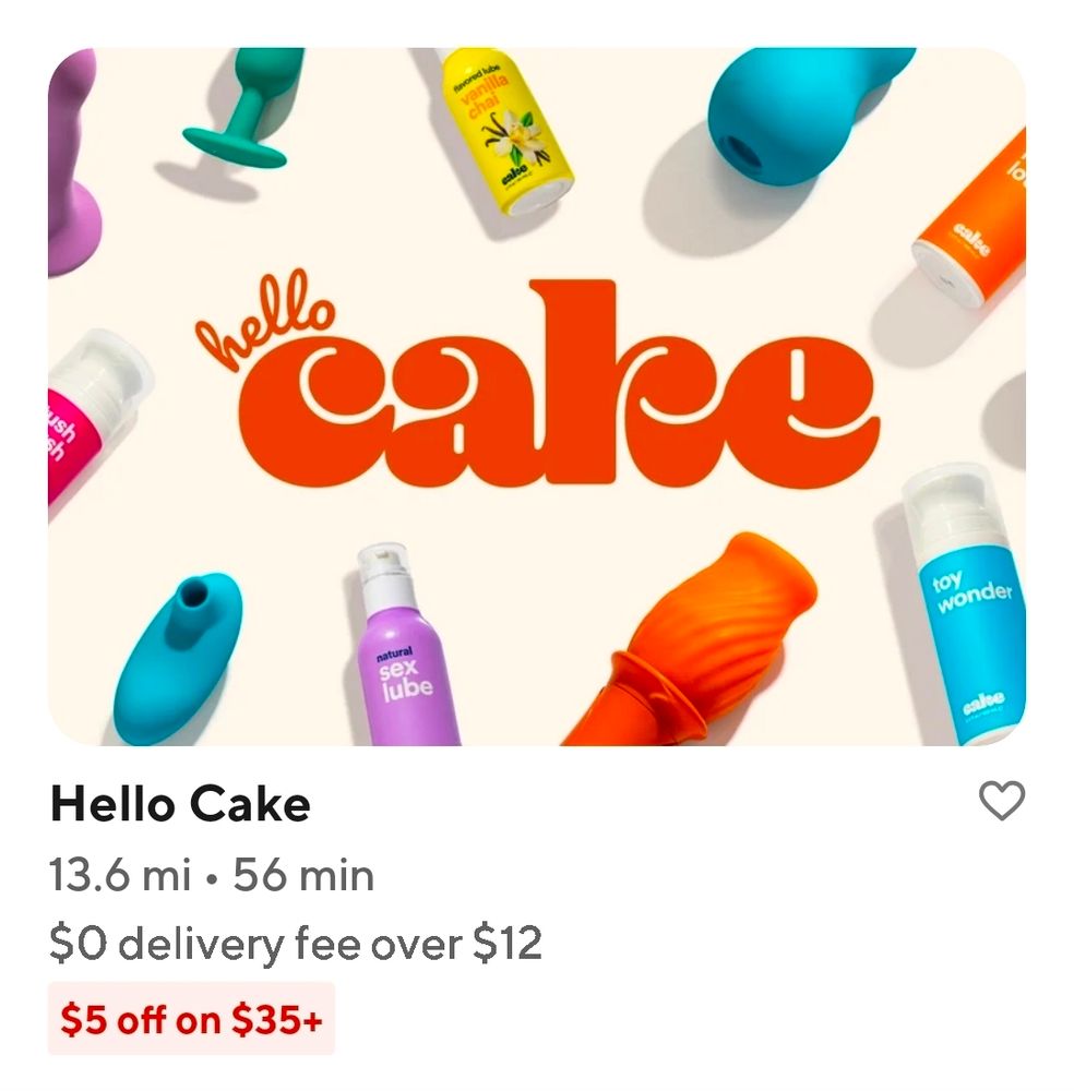 DoorDash offering to deliver various sexual aids and accessories to my house in under an hour. 