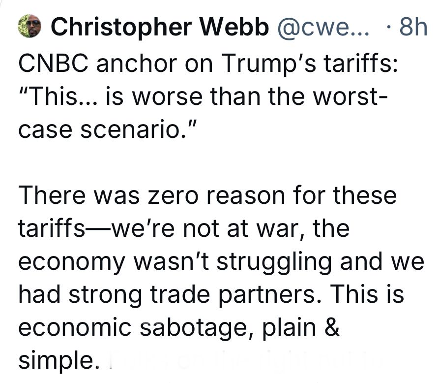 There was zero reason for these tariffs. We’re not at war, the economy wasn’t struggling and we had strong trade partners. This is economic sabotage plain and simple.