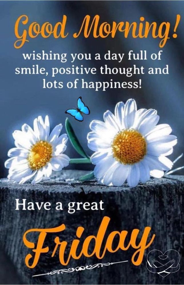 Flowers lying on a tree stump that says Good Morning! wishing you a day full of smile, positive thought and lots of happiness! Have a great Friday!