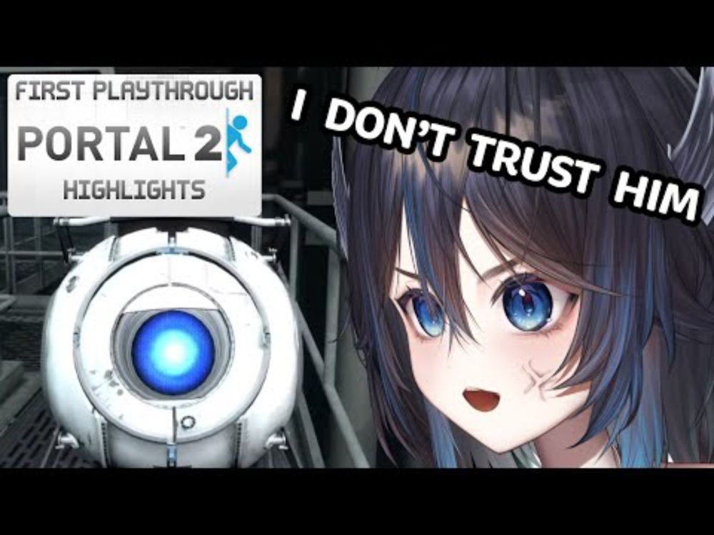 VTUBER TRUSTS NO ONE | Playing Portal 2 for the FIRST TIME 【HIGHLIGHTS】