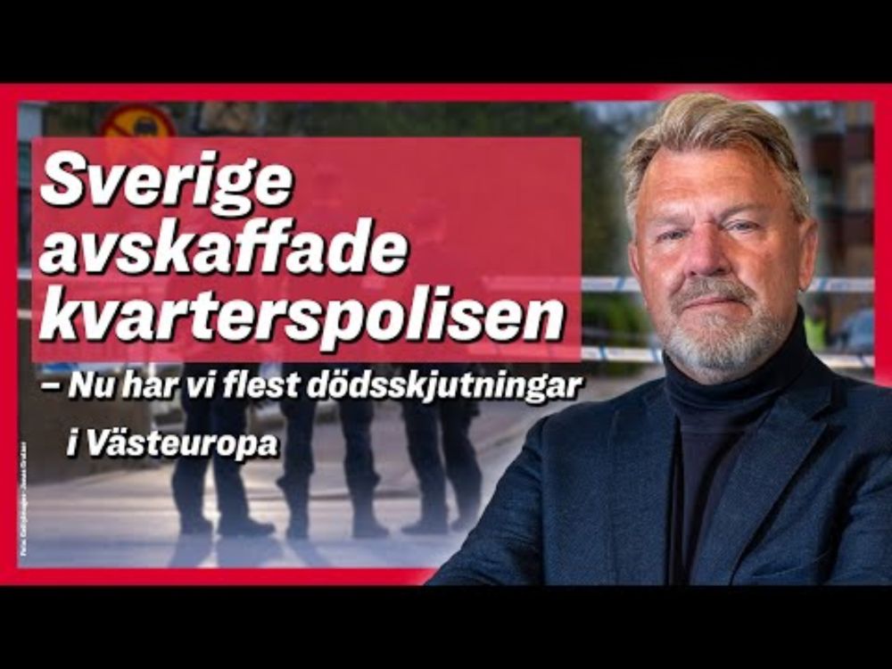 Sverige avskaffade kvarterspolisen. Nu flest dödsskjutningar i Västeuropa – med polisen Ulf Bodström