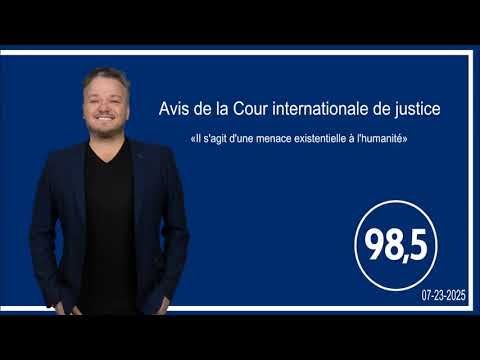 Avis de la Cour internationale de justice : «Il s'agit d'une menace existentielle à l'humanité»