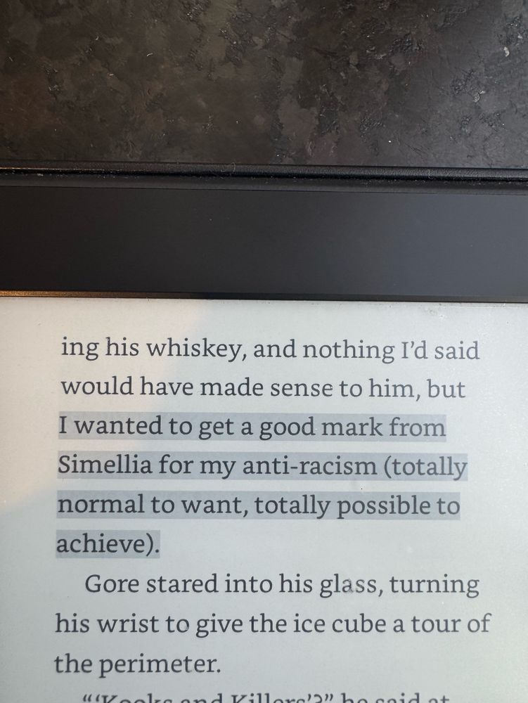 kindle screen with “I wanted to get a good mark from Simellia for my anti-racism (totally normal to want, totally possible to achieve).” highlighted