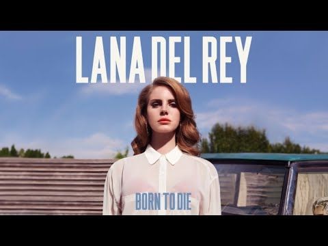 Lana Del Rey - Bo̲rn̲ To̲ Di̲e  (Full Album)
