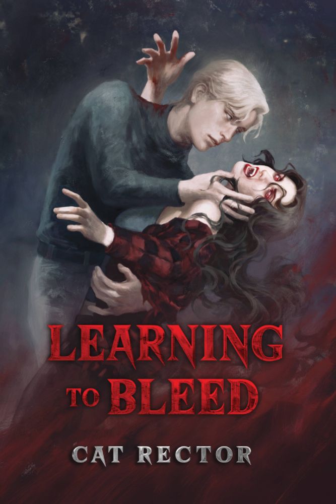 
The cover of Learning to Bleed by Cat Rector, the sequel to Coal Gets In Your Veins. The cover is in the style of a classical painting, with a blush-grey background. In the foreground are two characters locked in a dipping embrace. Spencer, a pale man in a dark blue turtleneck sweater and jeans, with blonde bed-head hair, is holding up another character as she loses control and seems to be falling. His expression is lost and loving as he looks down at her. Laurel is leaning back in his arms, her long brown hair in waves over her back, her face up to the sky as her expression of uncontrolled rage stares upward. Her eyes are red and her mouth is wide open, showing her vampire fangs. A pool of blood soaks into the shoulder of Spencer’s sweater, coming from Laurel’s hand as it hangs above his shoulder. Laurel wears a tank top and red and black plaid. A red mist obscures their legs, making room for the title and author text. The cover artist is Scherville.
