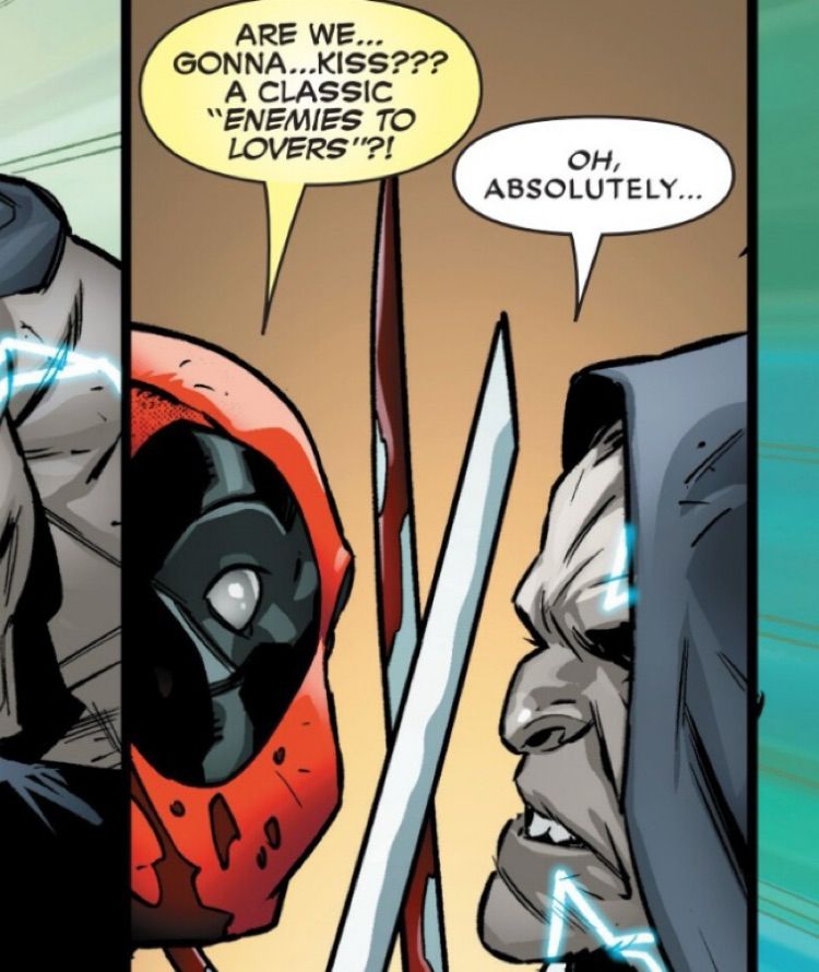 Deadpool asks Solem if they’re going to kiss whilst fighting, referring to an enemies to lovers trope. to which Solem responds with “Oh absolutely…” 