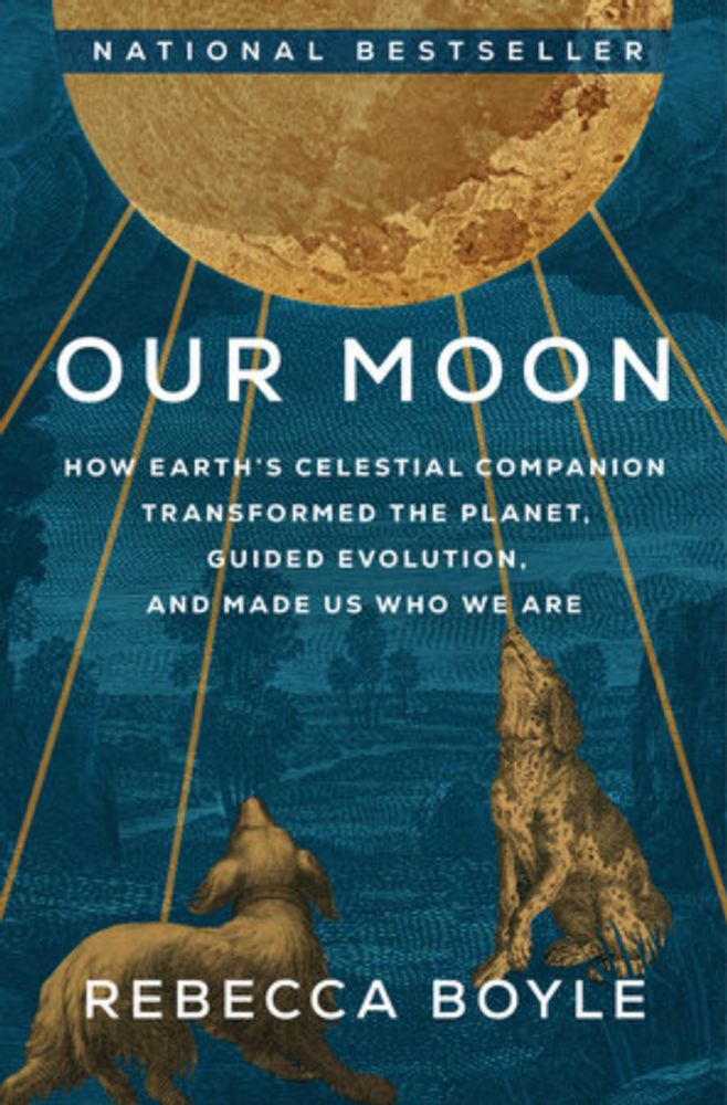 Our Moon by Rebecca Boyle: 9780593129722 | PenguinRandomHouse.com: Books