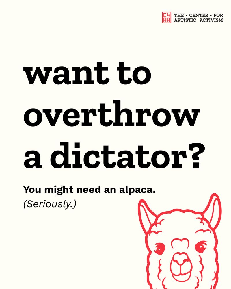 want to overthrow a dictator? you might need an alpaca. seriously.