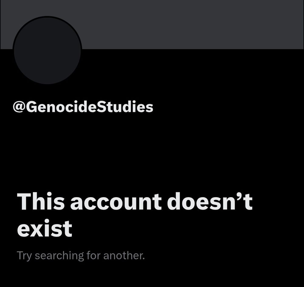 Screenshot von X (ehemals Twitter). Der Nutzername @GenocideStudies wird angezeigt, darunter die Meldung: „This account doesn’t exist. Try searching for another.“