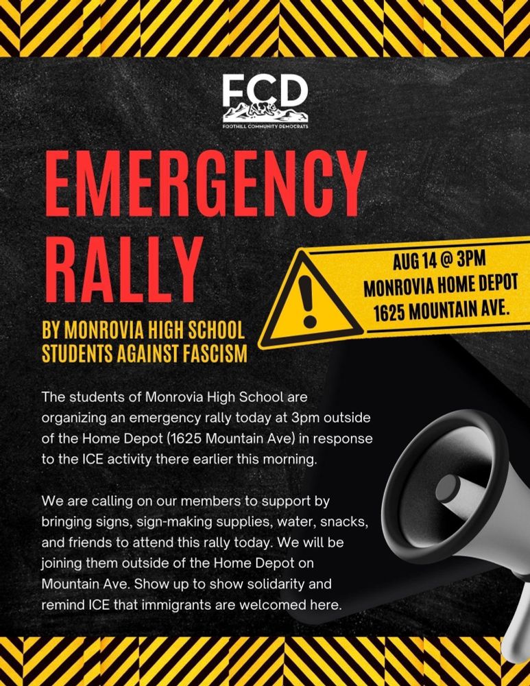 Emergency rally by Monrovia High School students against ICE and fascism. August 14, 3PM Monrovia Home Depot, 1625 Mountain Ave, Monrovia, CA