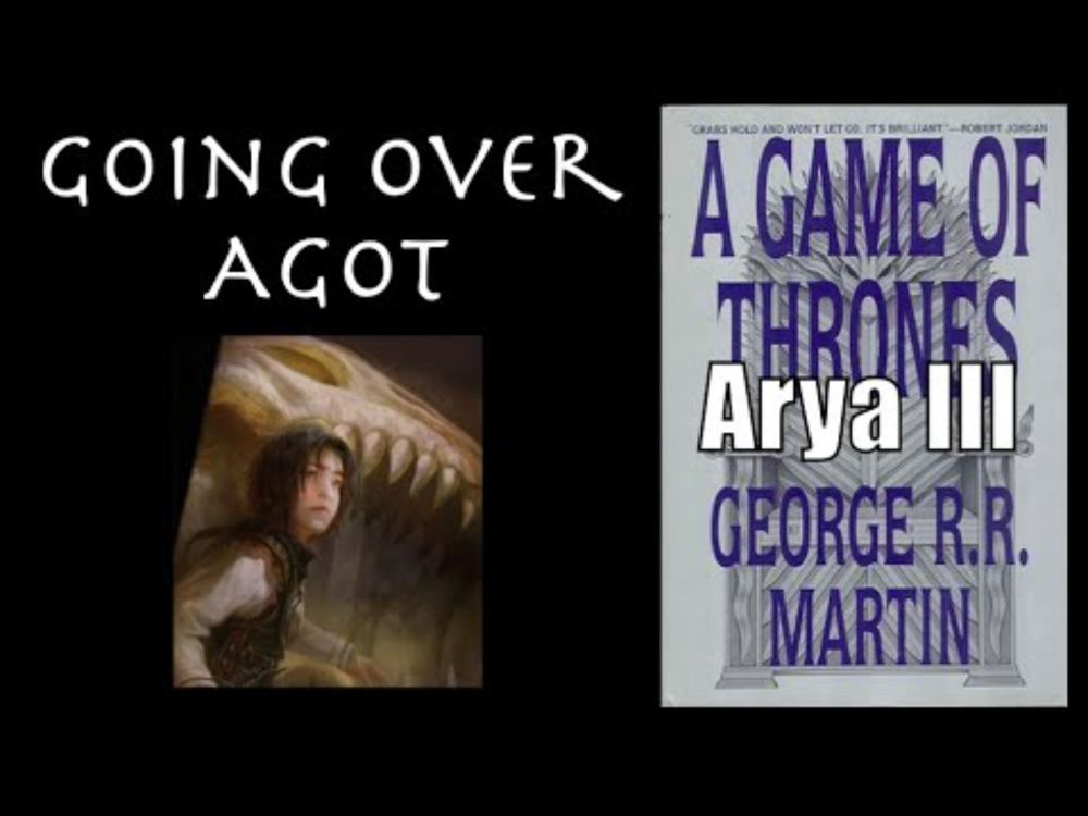 Going Over Arya III, A Game of Thrones