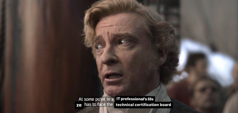 Stede Bonnet looms resolutely towards ED after he's been sentenced to death. The caption has been rewritten so he's now saying "at some point in an IT professional's life ze has to face the technical certification board."