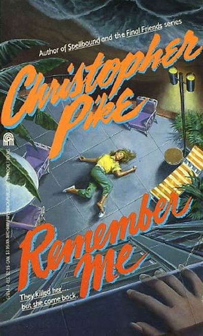 Book cover for Remember Me by Christopher Pike. A woman lies dead on the pavement. A ghostly hand rests on the balcony above. 