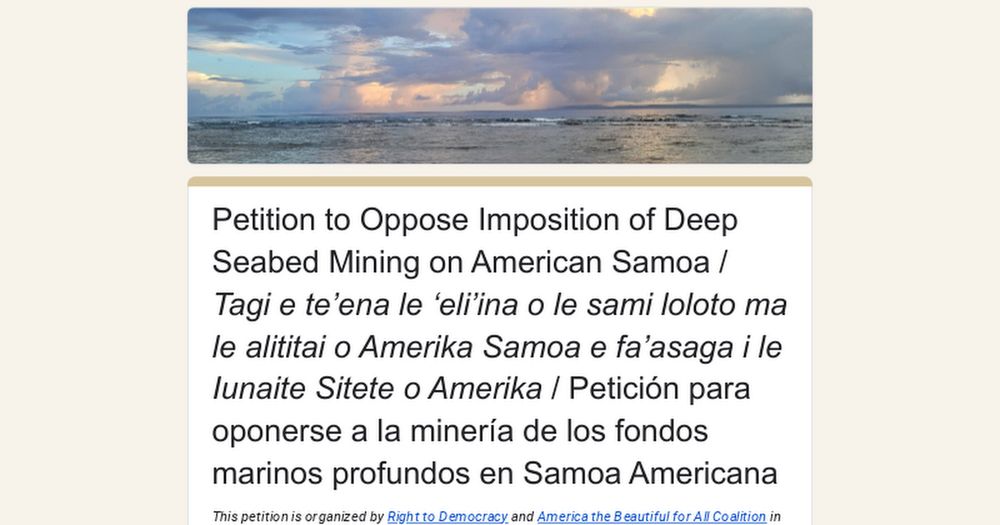 This petition is organized by Right to Democracy and America the Beautiful for All Coalition in support of leaders and communities from American Samoa and all U.S. territories. When signing the petiti...