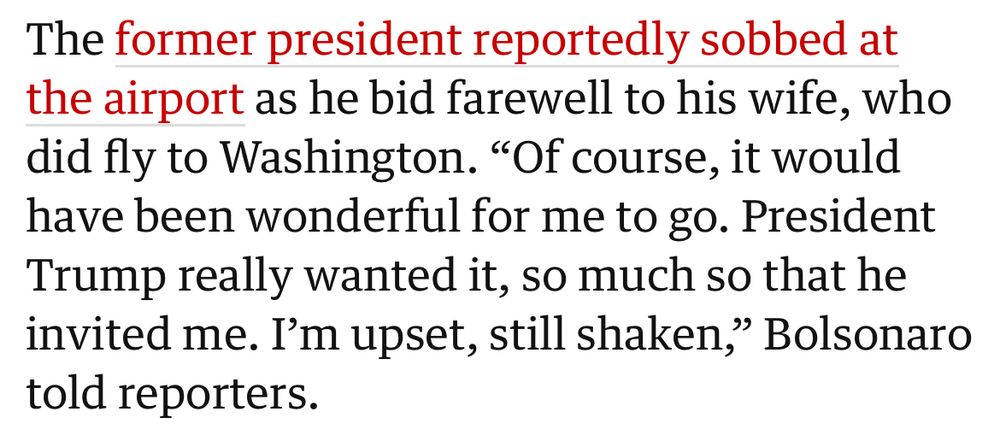 Bolsonaro reportedly cried at the airport when they wouldn't let him leave.