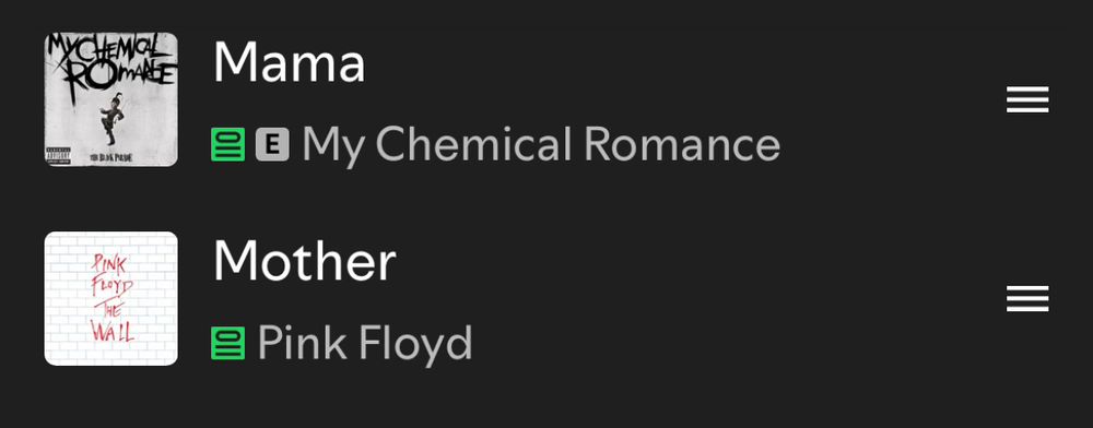 a spotify screenshot showing Mama by My Chemical Romance and Mother by Pink Floyd