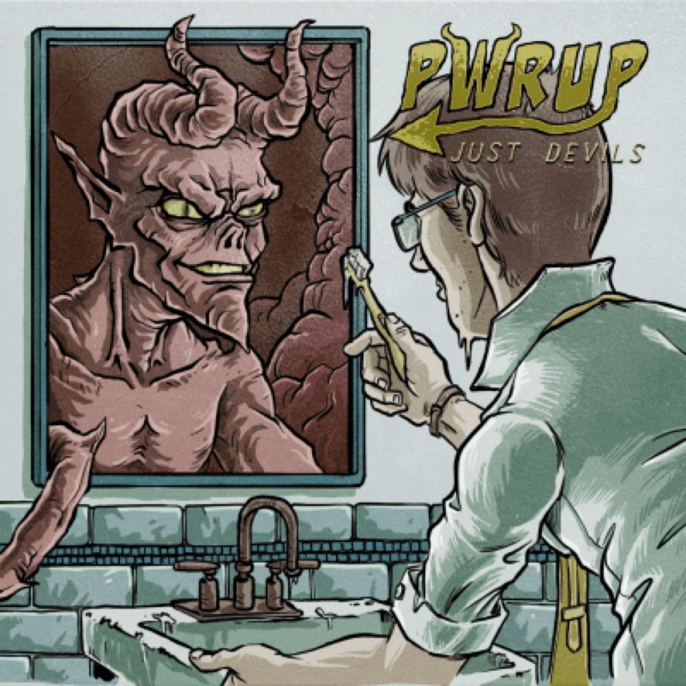 Just Devils- PWRUP