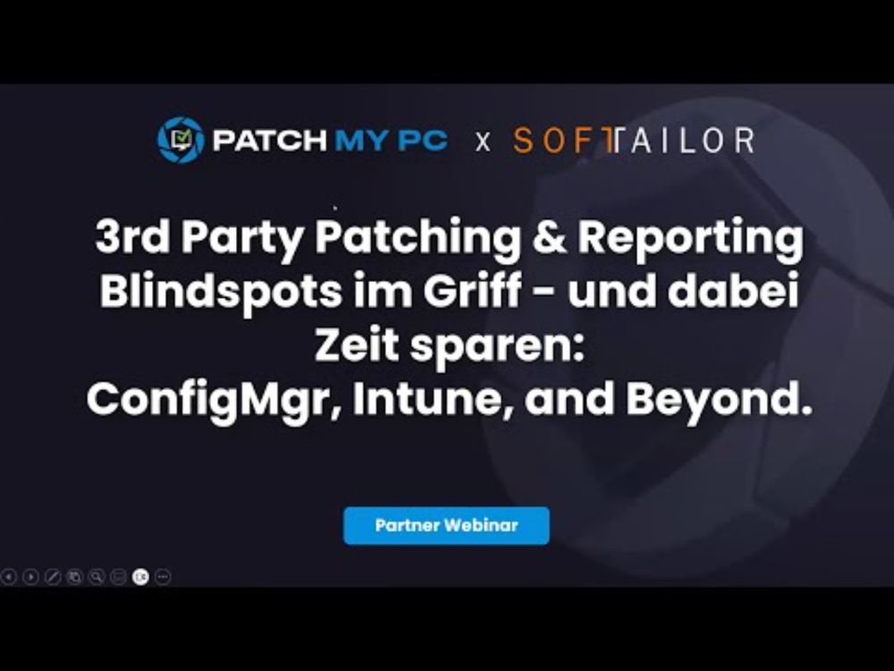 Patching & Reporting Blind Spots in ConfigMgr & Intune eliminieren | SOFTTAILOR × Patch My PC