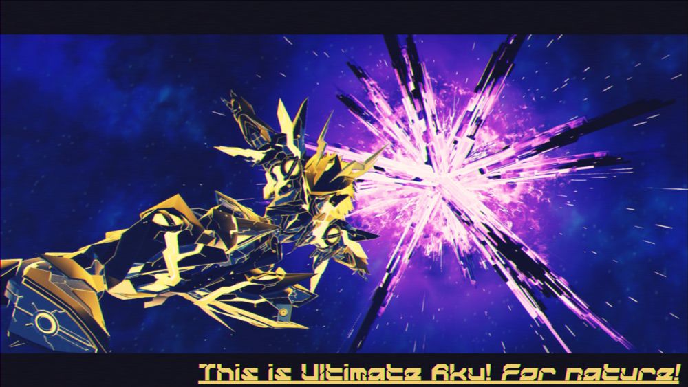 [ This is Ultimate Aku! For nature! ]