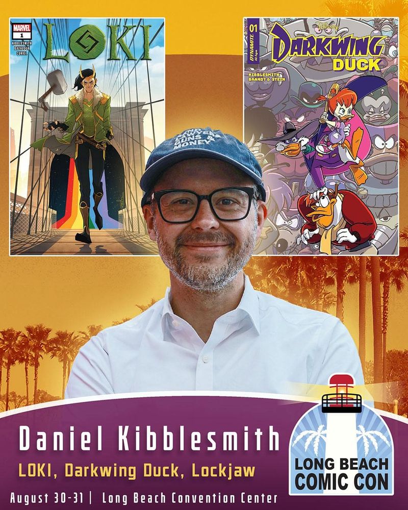 Promotional image announcing Daniel Kibblesmith (me) as a guest at Long Beach Comic Con, August 30-31 at Long Beach Convention Center. Feat. Comic cover imager from Marvel's Loki and Disney and Dynamite's Darkwing Duck.