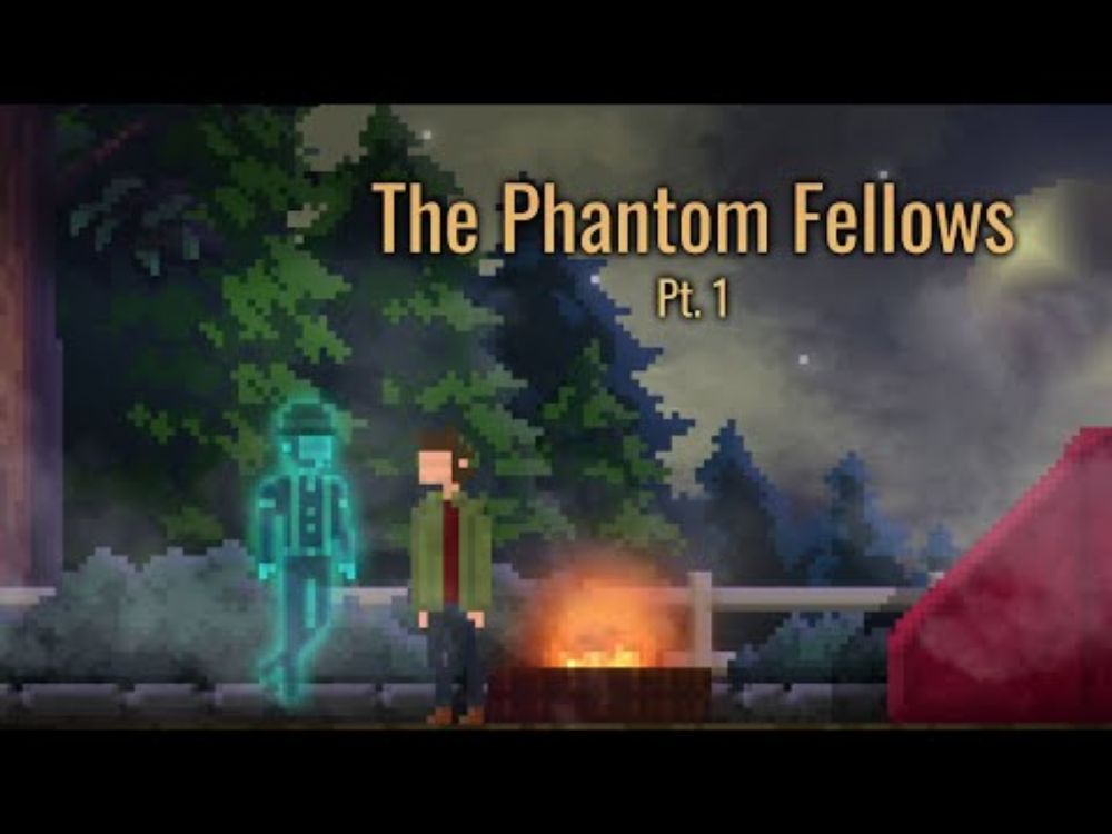 Lighting a fire for no reason | The Phantom Fellows (pt. 1)