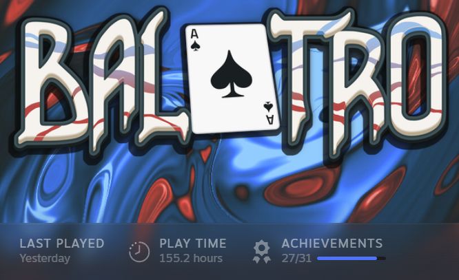 Last played: yesterday, play time: 155.2 hours, 27/31 achievements