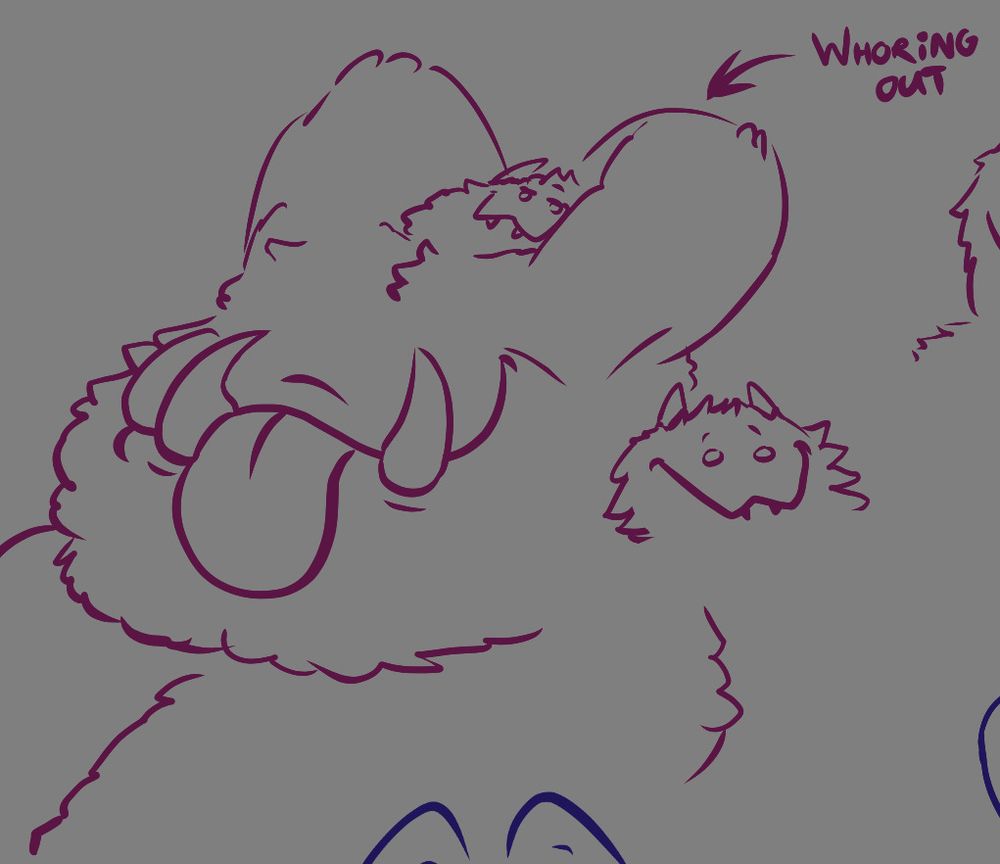 Creature with his arms behind his head with an arrow pointing at him saying "Whoring out".
There's also another doodle with an incredibly silly face